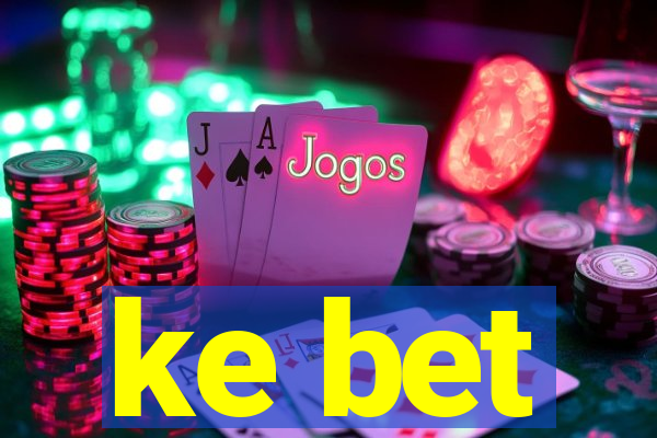 ke bet
